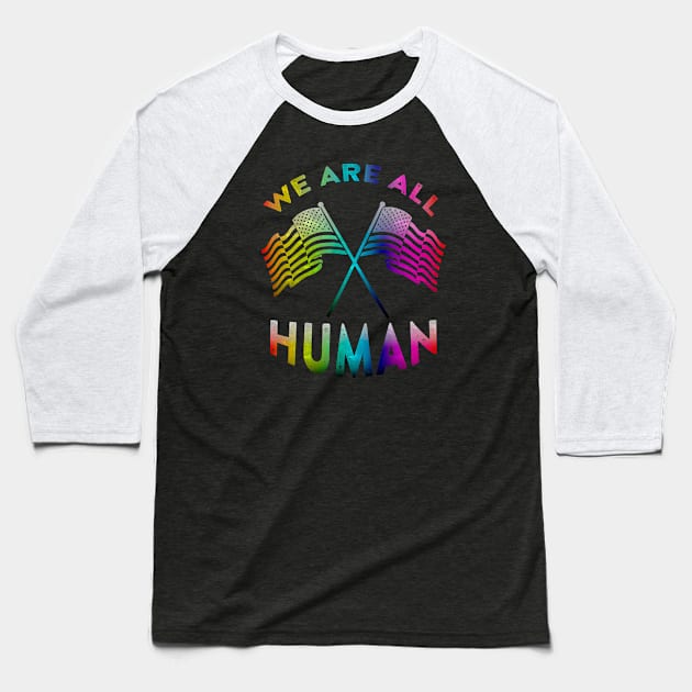 We are all human Baseball T-Shirt by LebensART